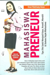 Image of Mahasiswa Preneur: Tips Trik Sakti Menjadi Kaya, Kreatif, Mandiri, & Sukses Sejak Mahasiswa